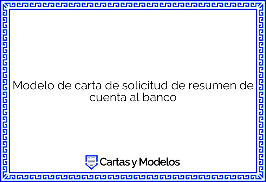 Modelo de carta de solicitud de resumen de cuenta al banco