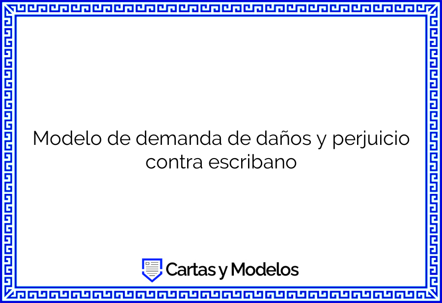 Modelo de demanda de daños y perjuicio contra escribano