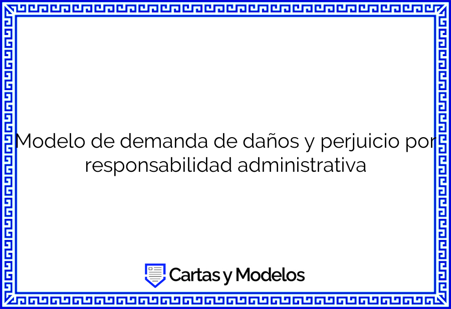 Modelo de demanda de daños y perjuicio por responsabilidad administrativa